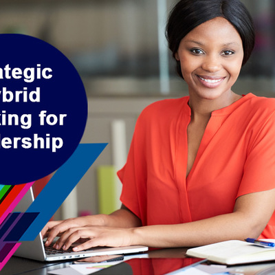 Strategic Hybrid Working For Leadership