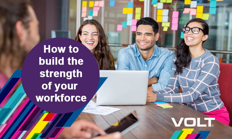 How To Build Strength In Your Workforce